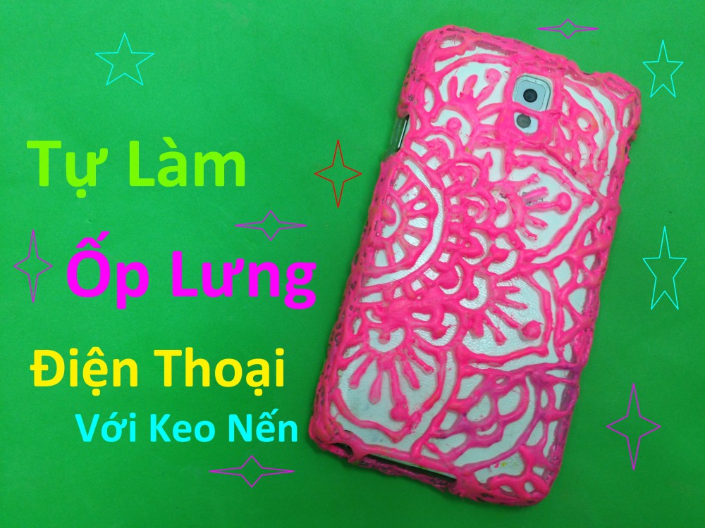 Tự làm ốp điện thoại bằng keo nến 28